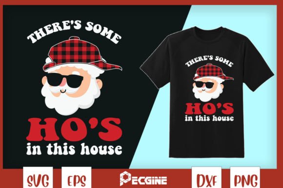 There’s Some Ho’s in This House SVG: Graphics & Crafts